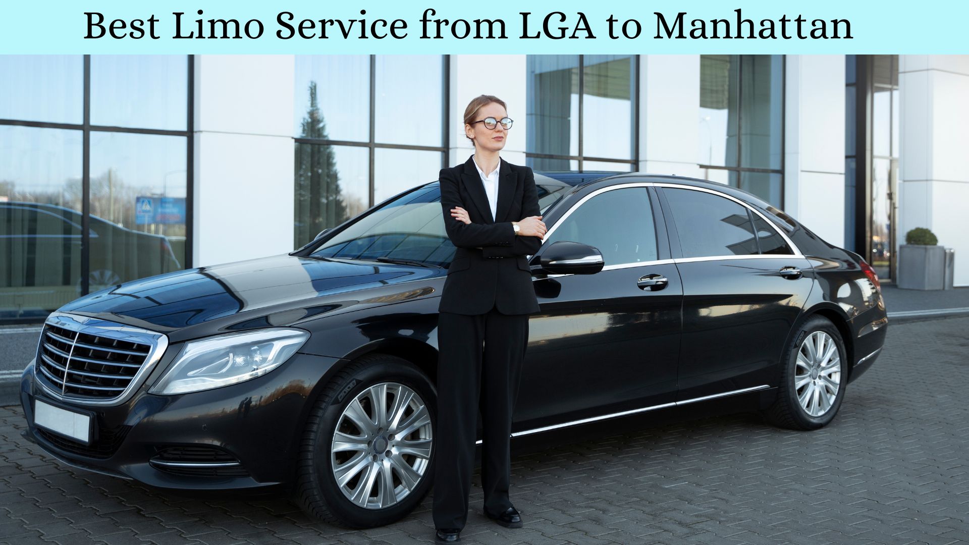 Best Limo Service from LGA to Manhattan