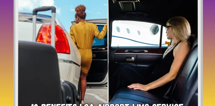 10 Benefits of Booking LGA Airport Limo Service in New York