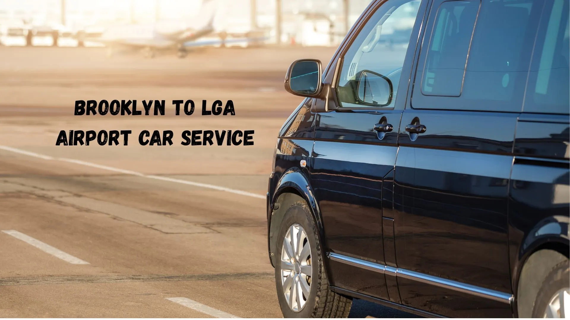Brooklyn to LGA Airport Car Service