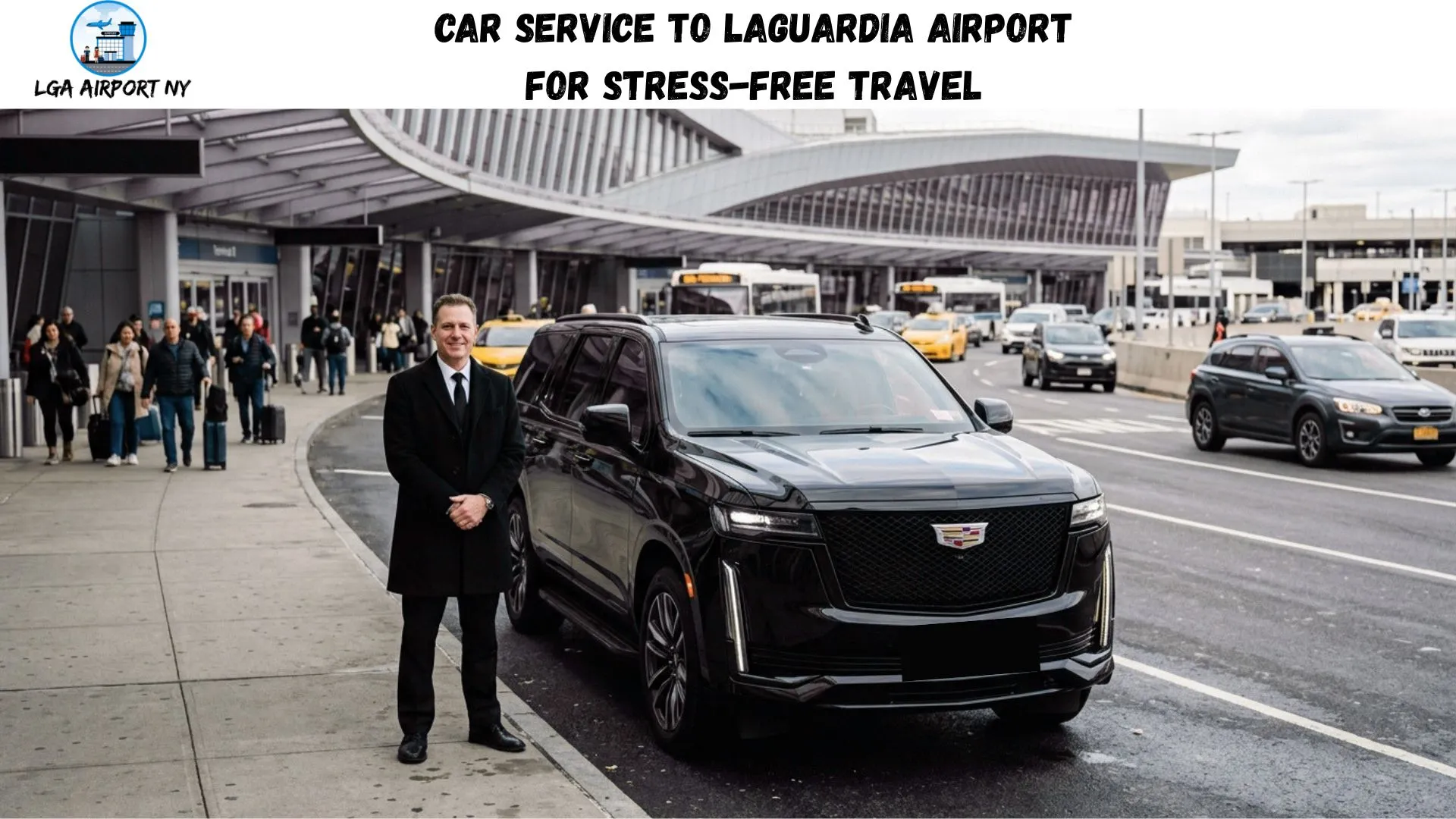 Car Service to LaGuardia Airport for Stress-Free Travel